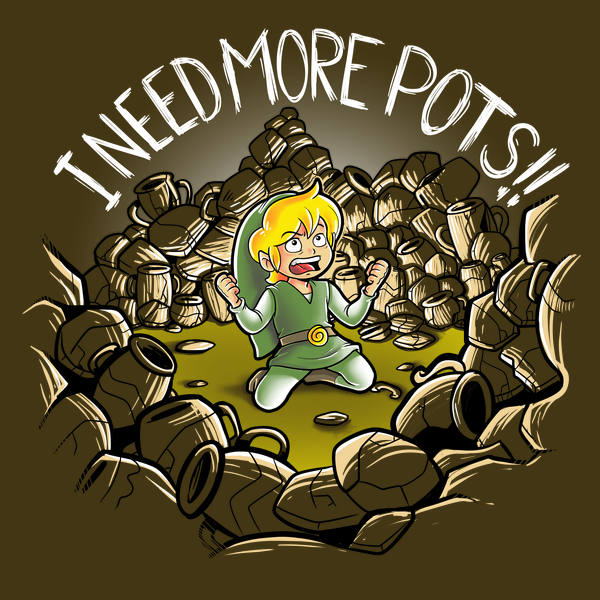 I Need More Pots Tee Design by trheewood.