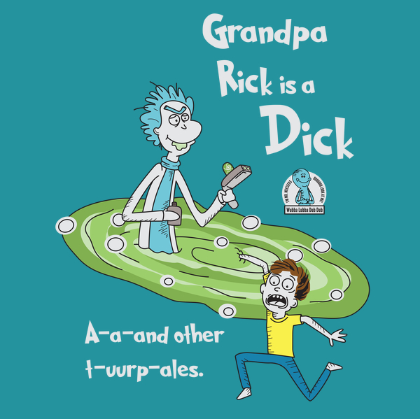 Grandpa Rick Is A Dick Tee Design by Haragos.