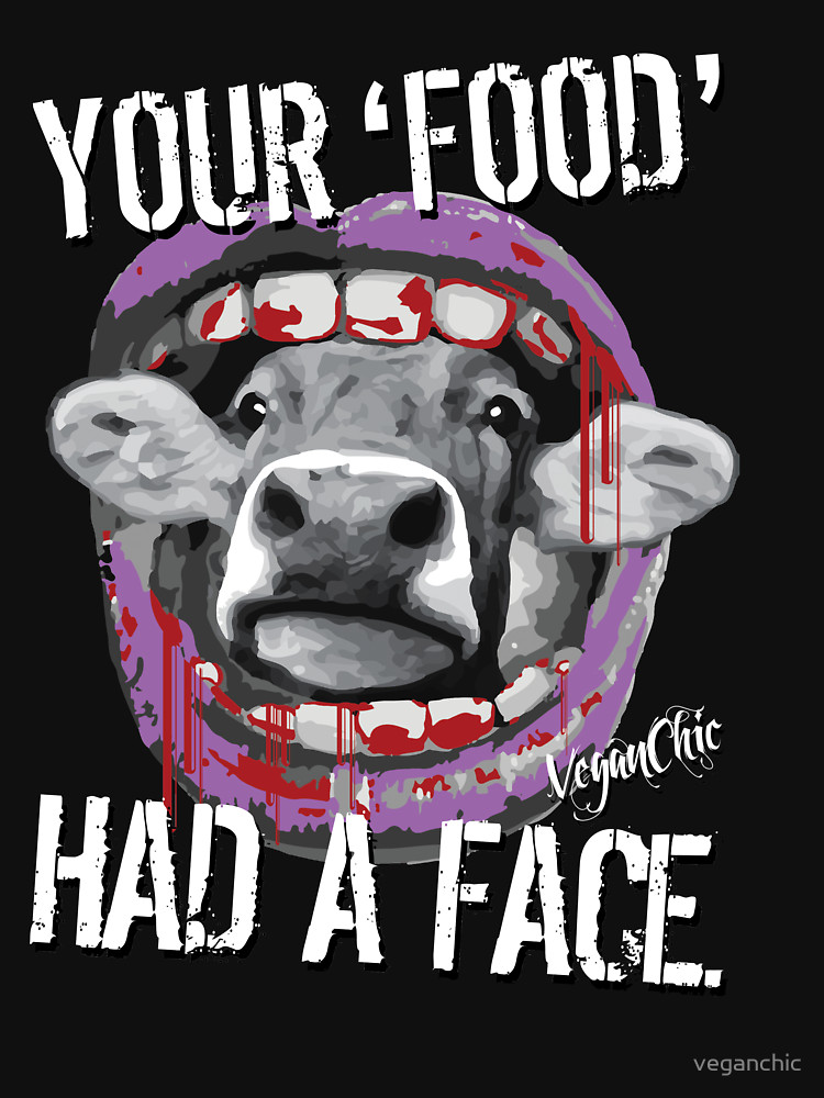 Your Food Had A Face Tee Design By VeganChic.